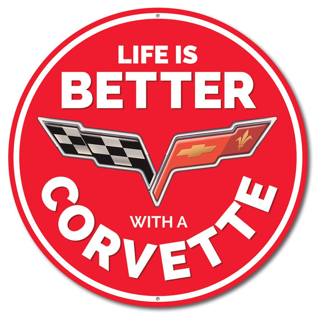 C6 Corvette Life is Better With a Corvette Car Sign
