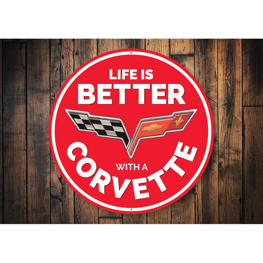 C6 Corvette Life is Better With a Corvette Car Sign