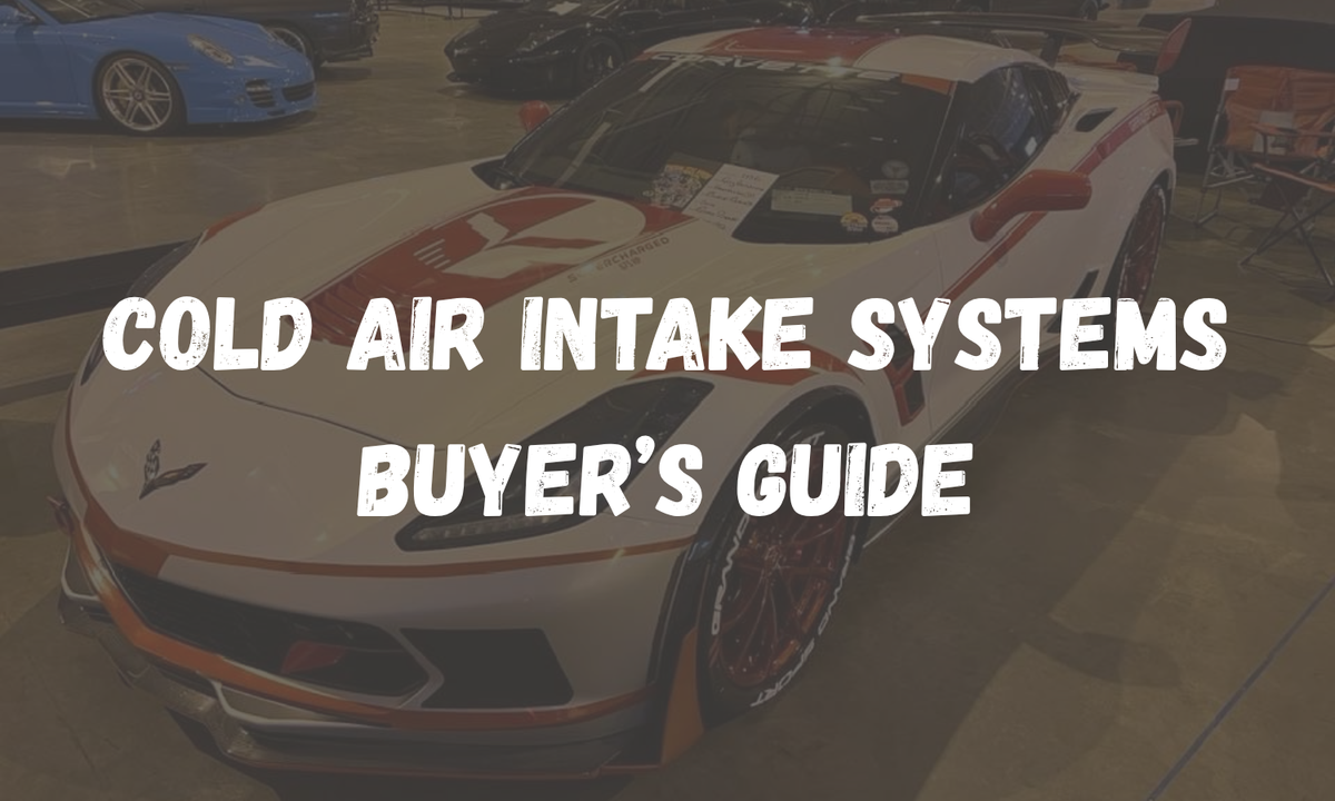 Corvette Cold Air Intake Systems: The Complete Buyer's Guide (C4, C5, C6, C7 & C8)