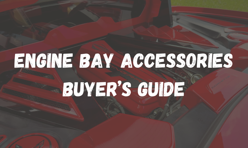 Corvette Engine Bay Accessories: The Complete Buyer's Guide