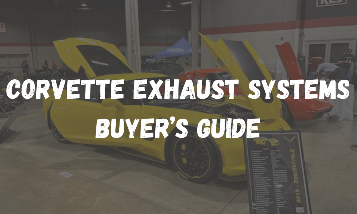 Corvette Exhaust Systems: CORSA, Borla, Magnaflow, Kooks & Stainless Works (C3–C8)