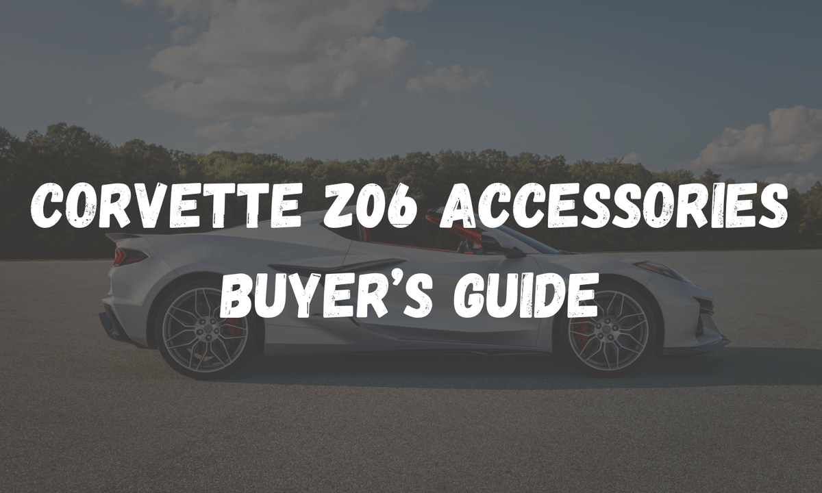 Corvette Z06 Parts & Accessories: The Complete Buyer's Guide (C5, C6, C7 & C8)