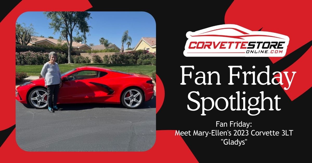 Fan Friday: Meet Mary-Ellen's 2023 Corvette 3LT "Gladys"