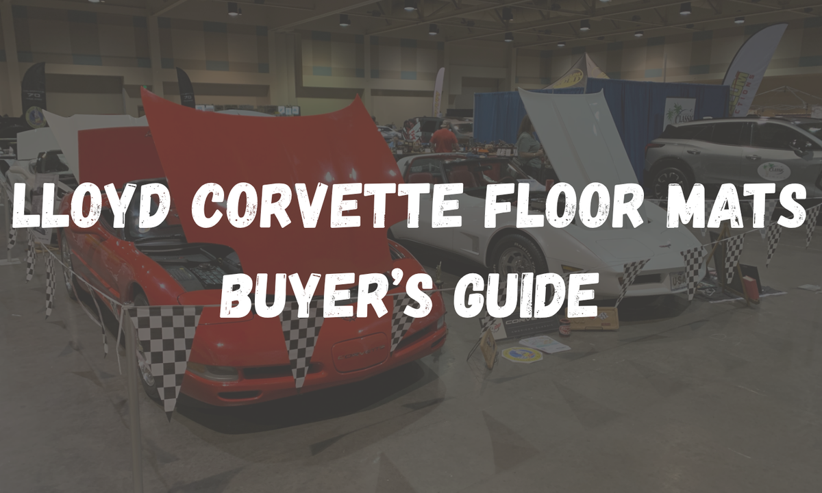 Lloyd Corvette Floor Mats: Every Style, Every Generation — Find Your Perfect Fit