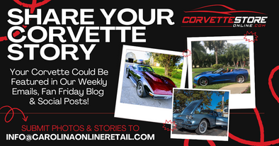 Attention Corvette Owners: Be Our Next Customer Spotlight | CorvetteStoreOnline.com