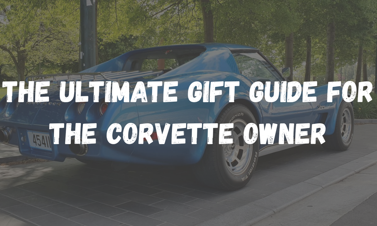 Corvette Gift Guide: What to Buy the Owner Who Already Has the Car