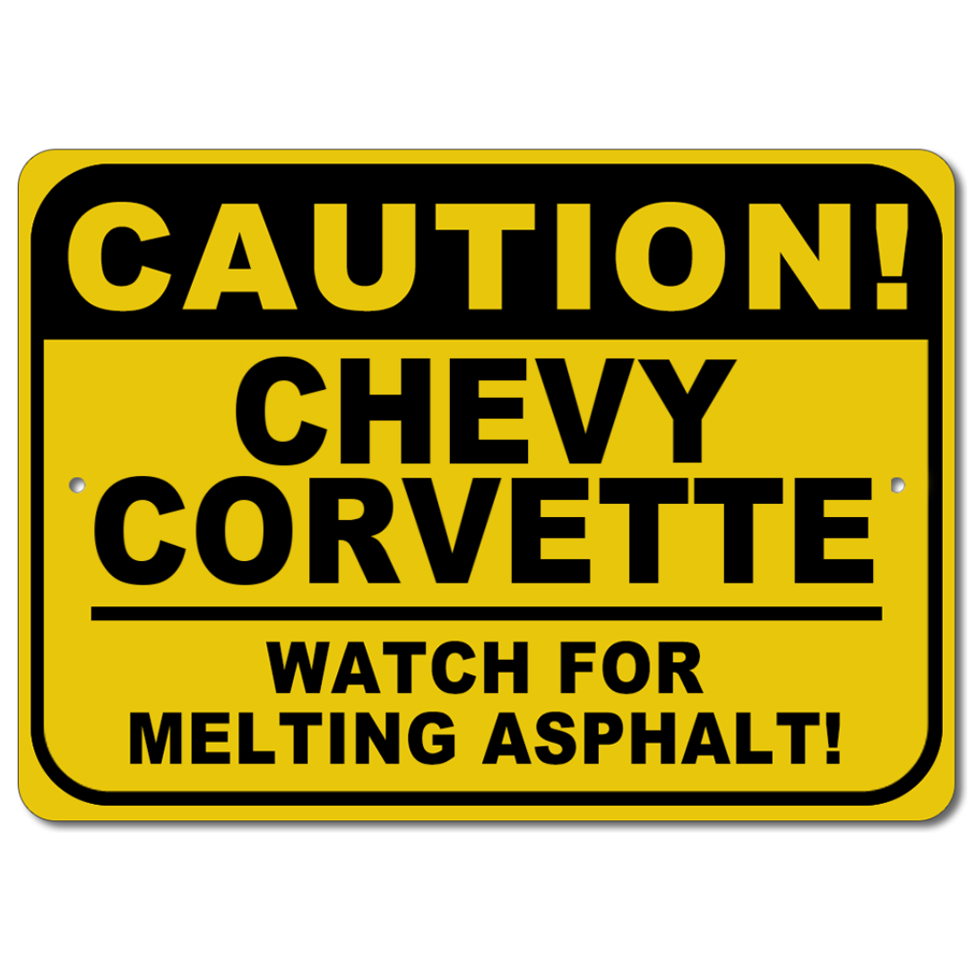 Corvette - CAUTION! Watch for Melting Asphalt - Aluminum Sign