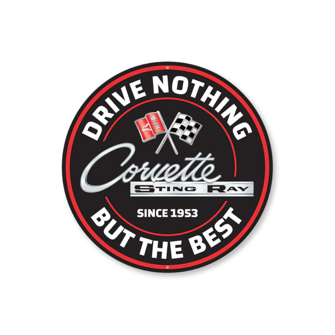 Corvette Emblem Sting Ray Drive Nothing But The Best Sign Aluminum Sign