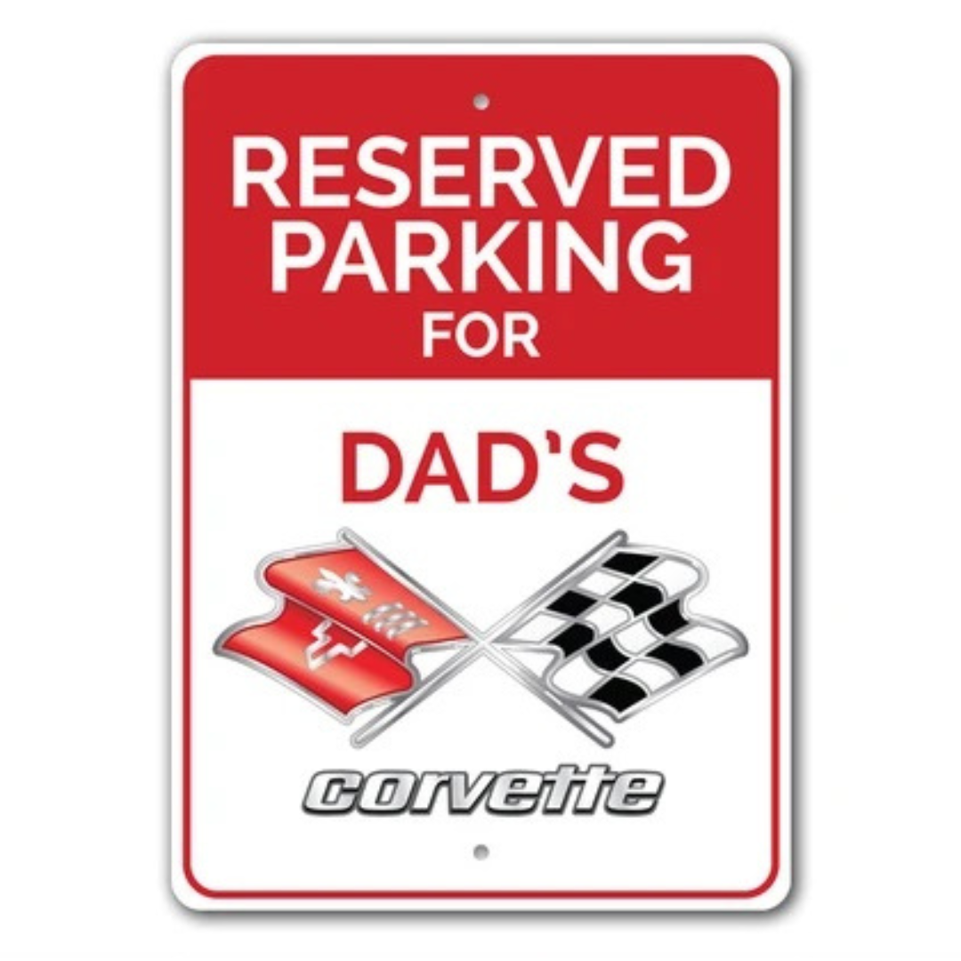 Reserved Parking For Dad's C3 Corvette - Aluminum Sign