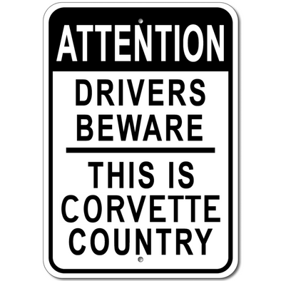 Corvette - Attention: Drivers Beware - Aluminum Sign