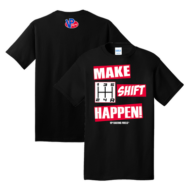 vp-racing-fuels-make-shift-happen-t-shirt