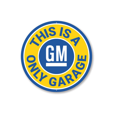 This Is A GM Only Garage - Aluminum Sign