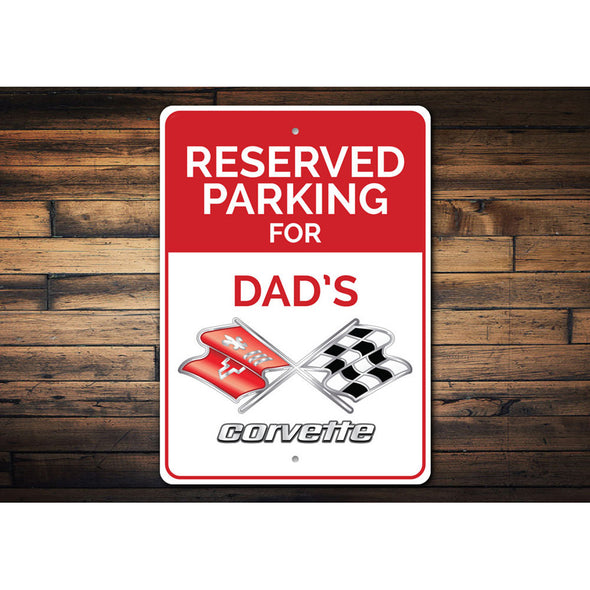 Reserved Parking For Dad's C3 Corvette - Aluminum Sign