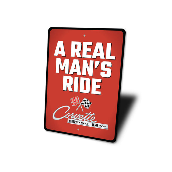 C2 Corvette Stingray Real Man's Ride - Aluminum Sign