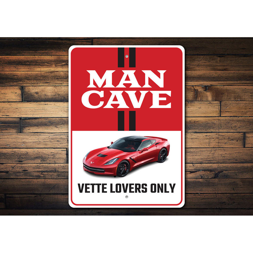 C7 Corvette Man Cave Vette Lovers Only - Aluminum Sign