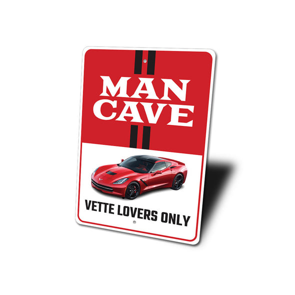 C7 Corvette Man Cave Vette Lovers Only - Aluminum Sign