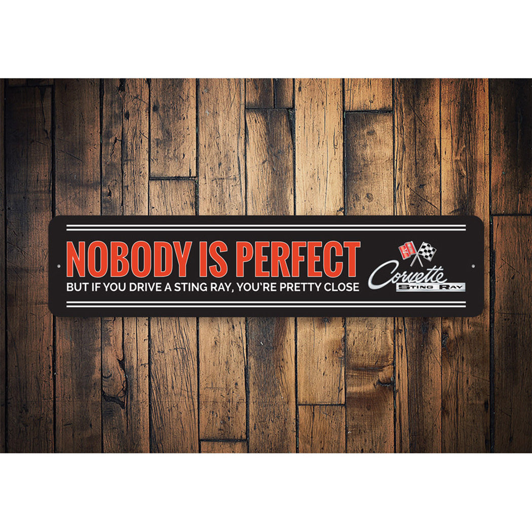 C2 Corvette Sting Ray Nobody Is Perfect - Aluminum Street Sign