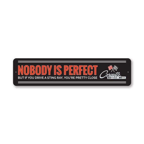 C2 Corvette Sting Ray Nobody Is Perfect - Aluminum Street Sign
