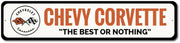 Corvette The Best or Nothing - Aluminum Sign - [Corvette Store Online]