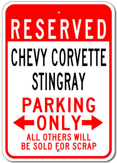 Chevy Corvette Stingray Reserved Parking Only - Aluminum Sign - [Corvette Store Online]