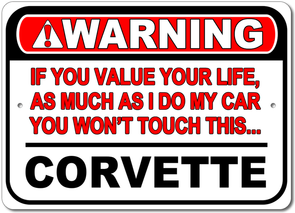 Corvette - Warning! Value your life - Aluminum Sign - [Corvette Store Online]