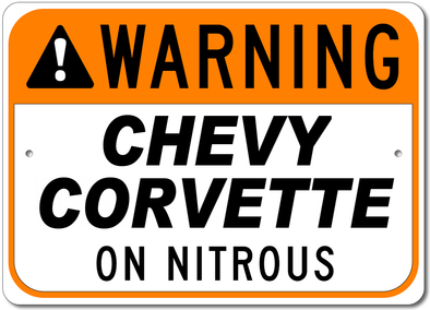 Corvette - Warning: On Nitrous - Aluminum Sign - [Corvette Store Online]