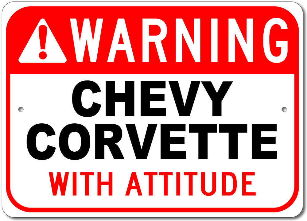Corvette - Warning! with Attitude - Aluminum Sign - [Corvette Store Online]