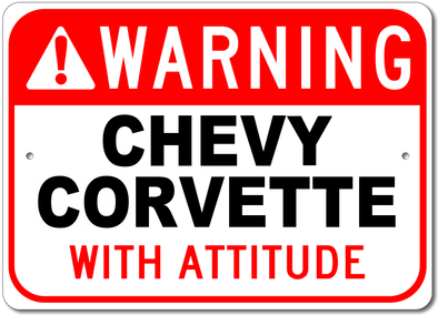 Corvette - Warning! with Attitude - Aluminum Sign - [Corvette Store Online]