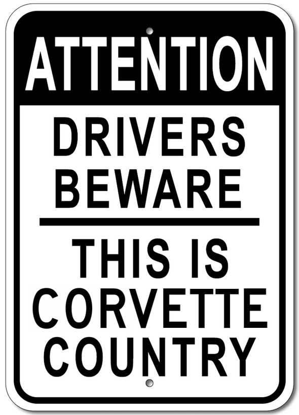 Corvette- Attention: Drivers Beware - Aluminum Sign - [Corvette Store Online]