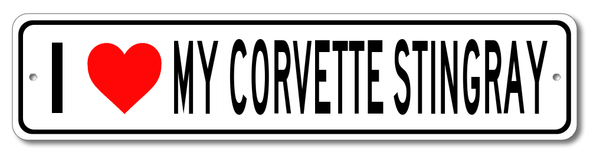 Corvette I Love My Corvette Stingray - Aluminum Sign - [Corvette Store Online]