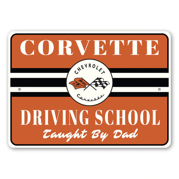 C1 Corvette Driving School: Taught By Dad - Aluminum Sign