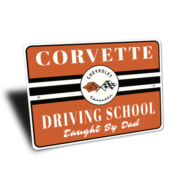 C1 Corvette Driving School: Taught By Dad - Aluminum Sign