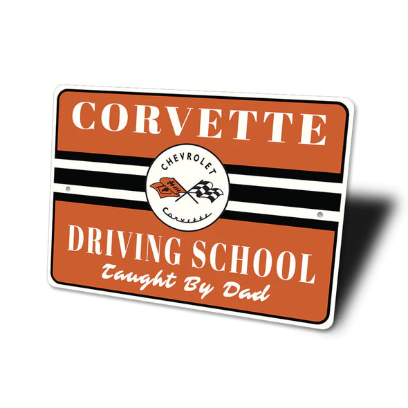 C1 Corvette Driving School: Taught By Dad - Aluminum Sign