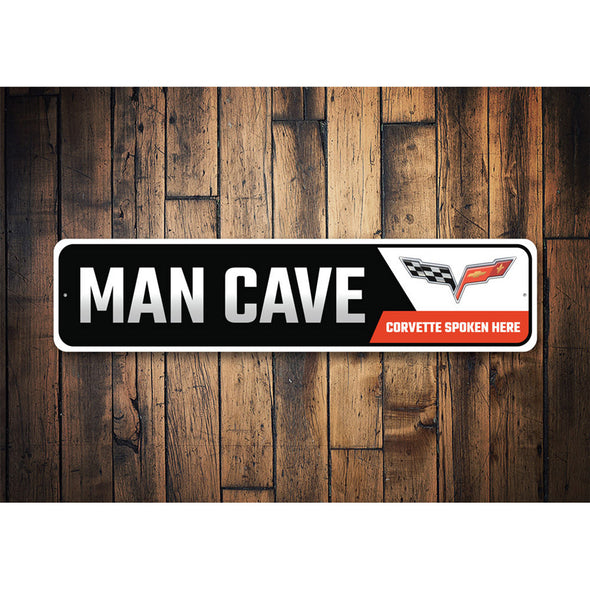 C6 Corvette Man Cave Corvette Spoken Here - Aluminum Sign