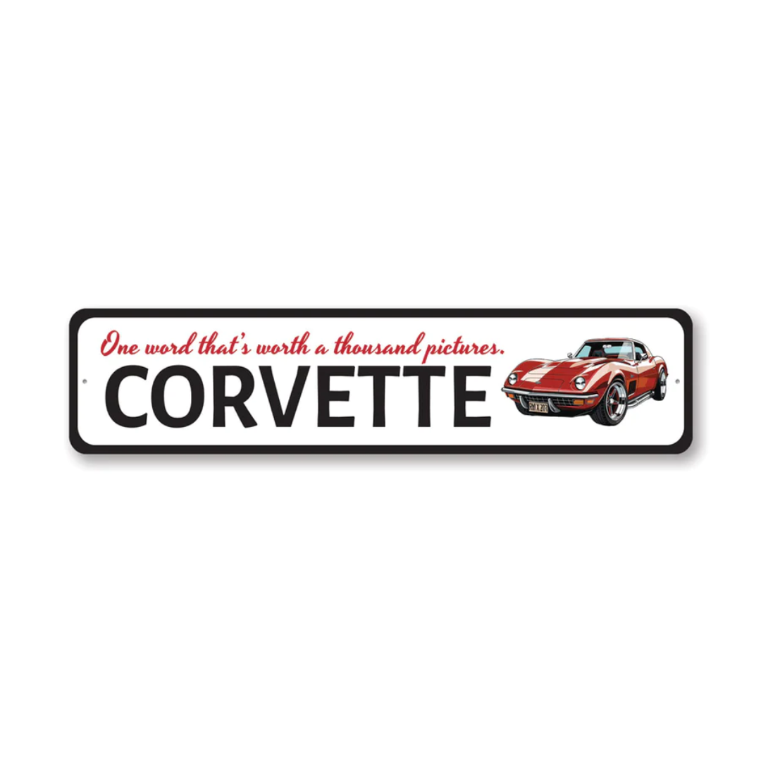 Corvette Worth A Thousand Pictures Sign - Aluminum Sign